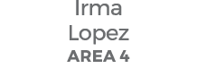 Irma Lopez AREA 4