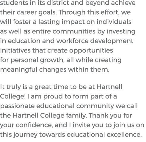 students in its district and beyond achieve their career goals. Through this effort, we will foster a lasting impact ...